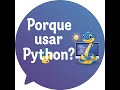🐍 Porque usar Python? 🤔