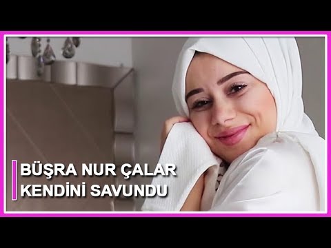 Büşra Nur Çalar Sessizliğini Bozdu