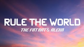 TheFatRat & Alexa - Rule The World (lyrics)