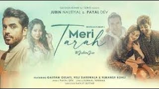 Meri Tarah Song New Song Jubin Nautiyal