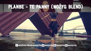 PlanBe - Te panny [Nożyg Blend]