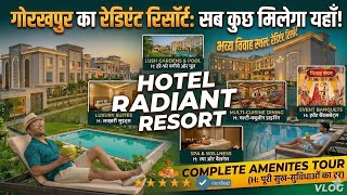 Gorakhpur ka Sabse Shandaar Resort|Radiant Resort Full Tour &amp; Price|Best Luxury Hotel in Gorakhpur