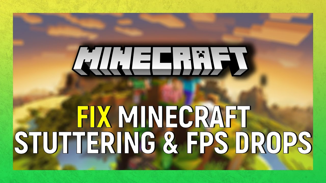 Fix sudden FPS drop in Minecraft on PC