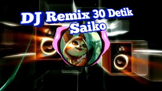 Story WA 30 Detik DJ Saiko