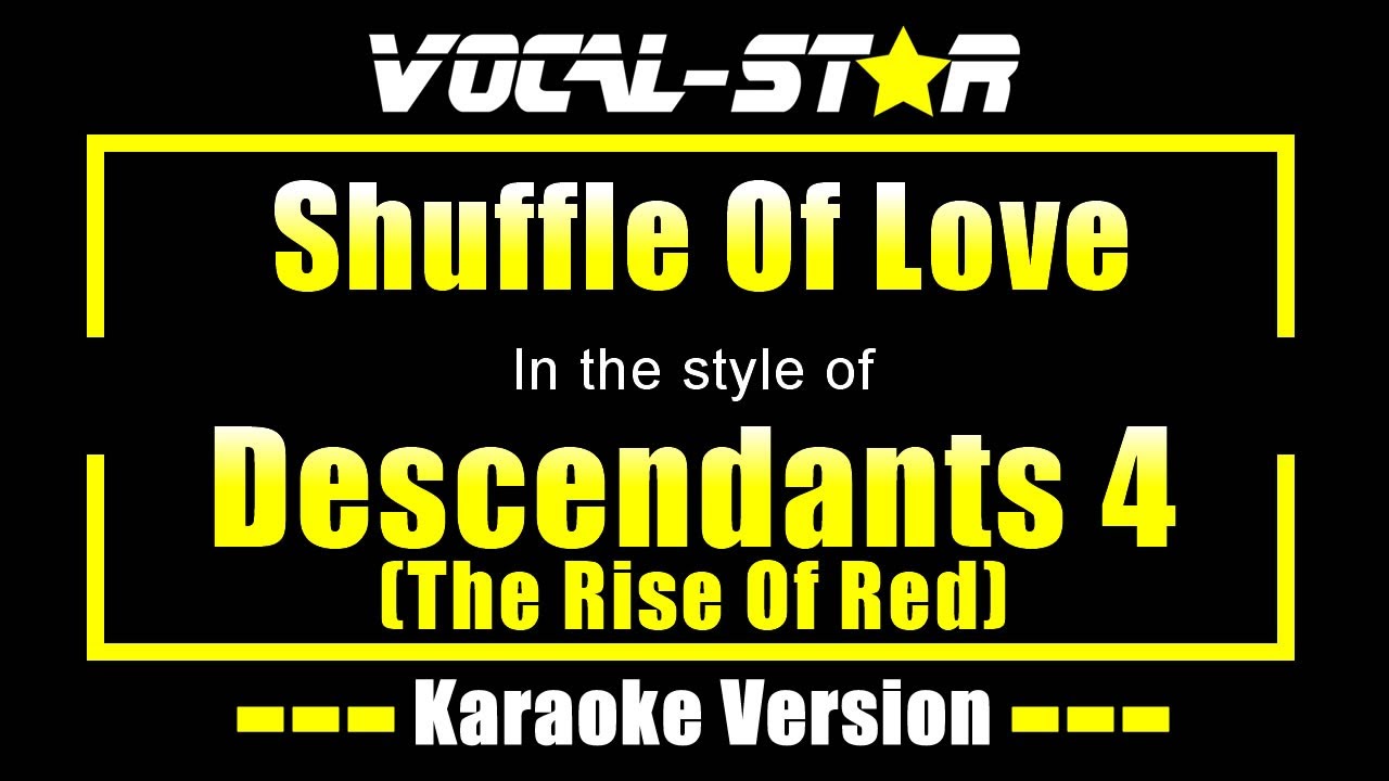 Shuffle Of Love Karaoke Descendants 4 The Rise Of Red Karaoke Shuffle Of Love Karaoke Descendants 4 The Rise Of Red Karaoke