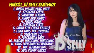 DJ SELLY SEMLEHOY || RINDU DIRIMU YANG DULU || MEDUZA CLUB SURABAYA