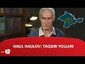 HALIL HALILOV: TAQDIR YOLLARI