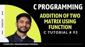 Addition of Two Matrix in C using Function | In Hindi