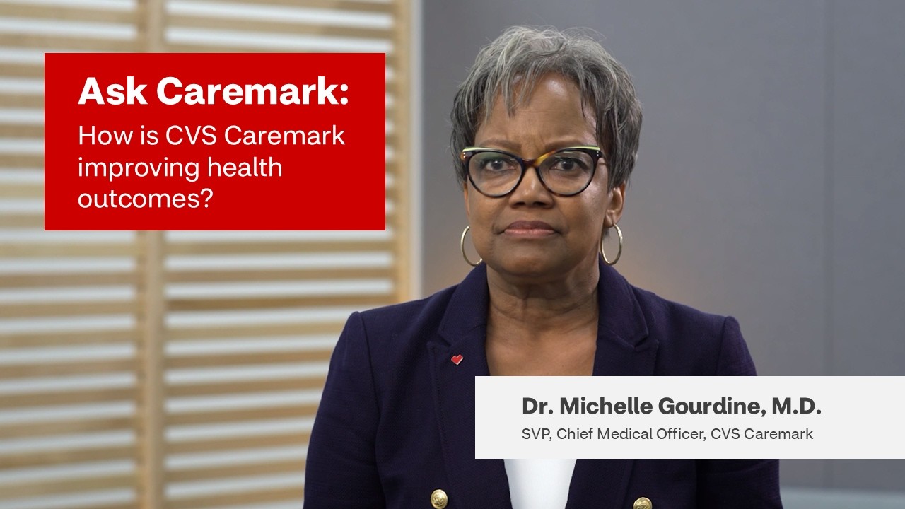 Ask Caremark: How is CVS Caremark improving health outcomes?