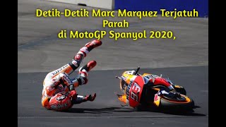 Detik-detik Marc Marquez Terjatuh Parah di MotoGP Spanyol 2020,