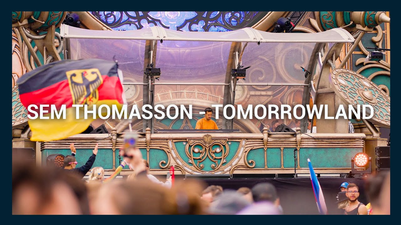 Sem Thomasson at Tomorrowland 2022 (Aftermovie)