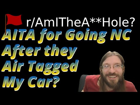 AITA for Going NC After they Air Tagged My Car? | 3 r/AITA | Brian's Advice 524