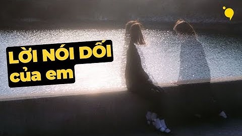 Có gì ẩn sau những lời nói dối | Radio #23 | "lá thư không gửi"