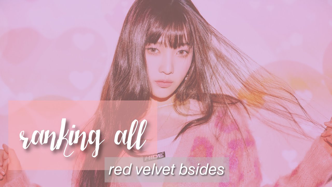 ranking every red velvet bside (putting them in tiers) YouTube