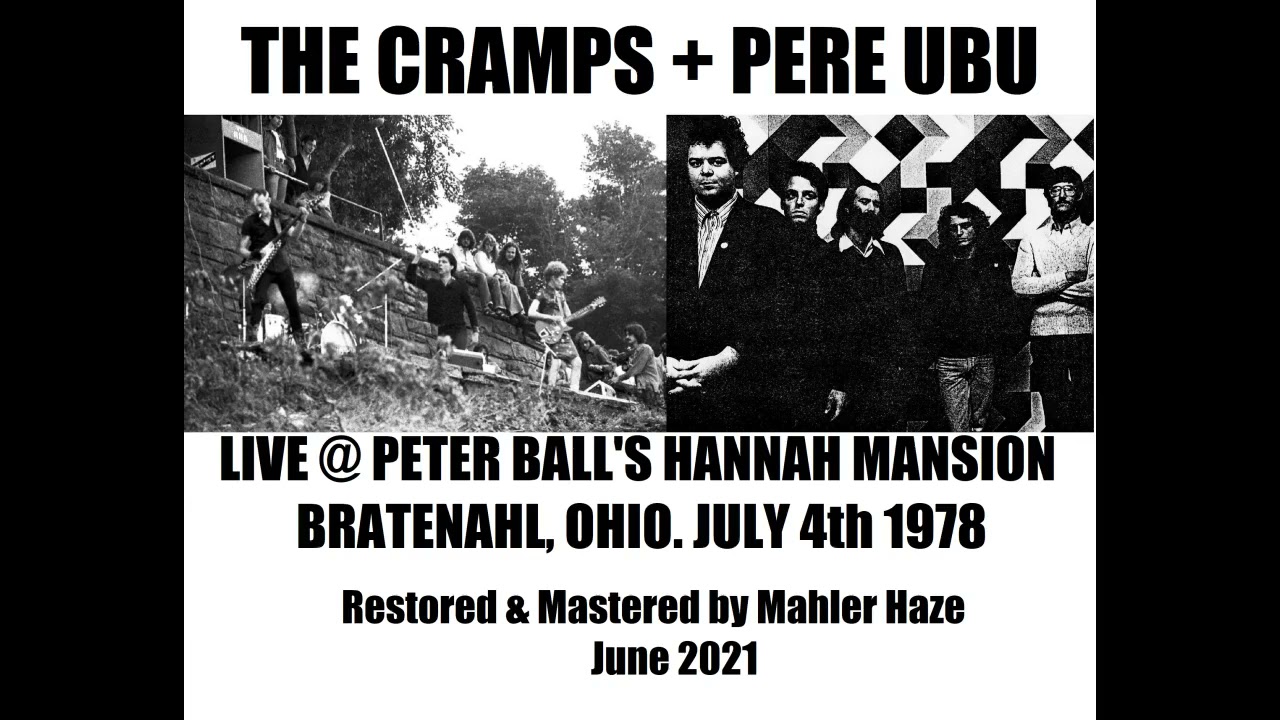 The Cramps + Pere Ubu (US) Peter Ball's Party @ Hanna Mansion, Bratenahl, OH July 4th 1978 (RM)
