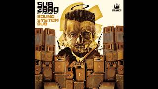 Sub Zero - Sound System Dub (feat. Dread MC)