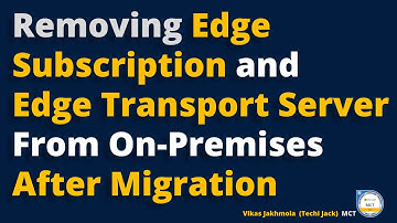 How To Remove Edge Subscription Exchange | After Migrating Mailboxes to Microsoft 365