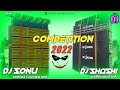2022 ka competition dj remix  dj shashi jharkhand no1  dj sonu nonihat dumka no1