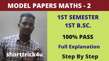 MATHS MODEL-2  PAPERS OF 1ST SEMESTER 1ST B.SC. || Full Weitage I| B.Sc semester I || Shorttricks4u