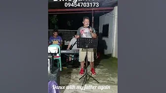 Dance with my father again#09664088883 #cvrdbyJOENAR GREGORIO