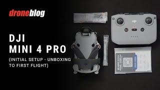 DJI Mini 4 Pro  Initial Setup (Unboxing to First Flight)