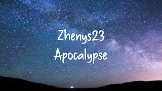 Zhenys23 - Apocalypse