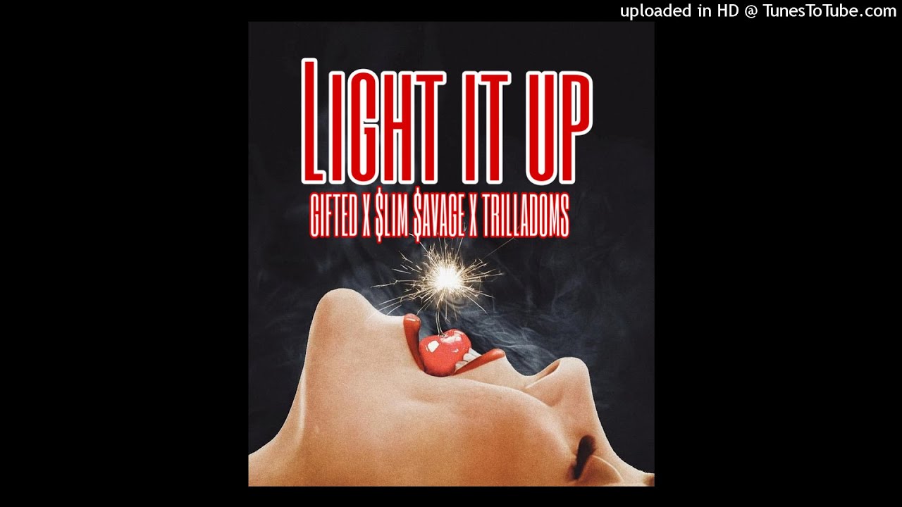 Mira LIGHT IT UP GIFTED1 x $LIM $AVAGE x TRILLADOMS en YouTube Mira LIGHT IT UP GIFTED1 x $LIM $AVAGE x TRILLADOMS en YouTube