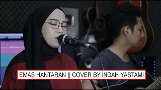 EMAS HANTARAN || Cover by Indah Yastami