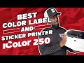 Best Starter Color Label &amp; Sticker Printer For Your Business (Unboxing The iColor250)