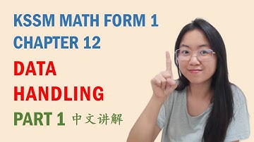 中文讲解 KSSM Math Form 1 Chapter 12: Data Handling (Part 1)