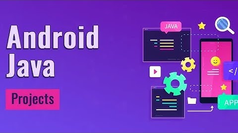 How to Create Android App in Java with New Android Studio