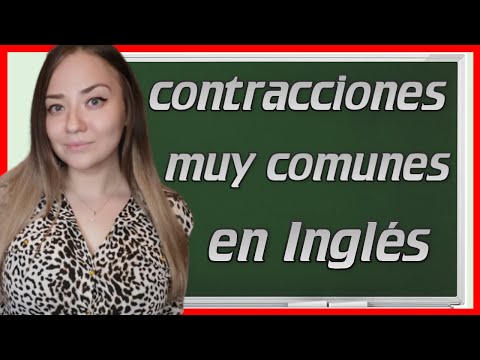 CONTRACCIONES COMUNES EN INGLÉS + pronunciación. Así hablan los nativos, Clase de Inglés.