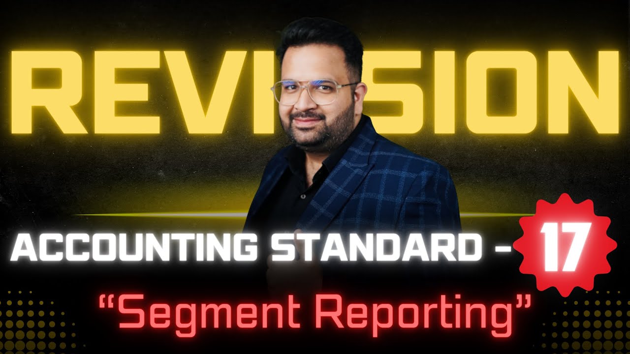 AS-17 Made Easy: Quick Revision of Accounting Standards! - # ...