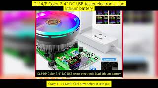 Dl24/P Color 2.4" Dc Usb Tester Electronic Load Lithium Battery Capacity screenshot 4