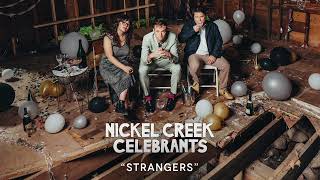 Nickel Creek - Strangers (Official Audio)