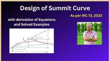 Design of a #SummitCurve with all derivations and numerical examples, Length of a #verticalcurve.