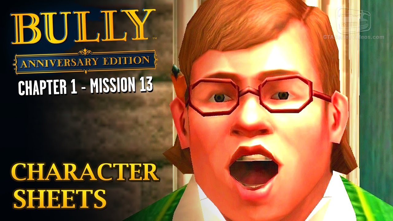 Bully: Anniversary Edition - Mission #13 - Character Sheets 