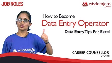 Data Entry Operator Job Role  | How to Become a Data Entry operator-Data Entry Tips @Wisdomjobs