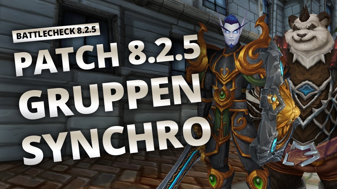 Battlecheck - Patch 8.2.5: Gruppensynchronisierung | World of Warcraft