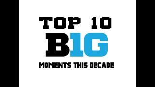 Top 10 Big Ten Football Moments of the Decade (2010-2016)