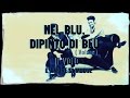 Il Volo - Nel Blu Dipinto Di Blu ( Volare ) _ Lyrics: ITA, ENG, POR