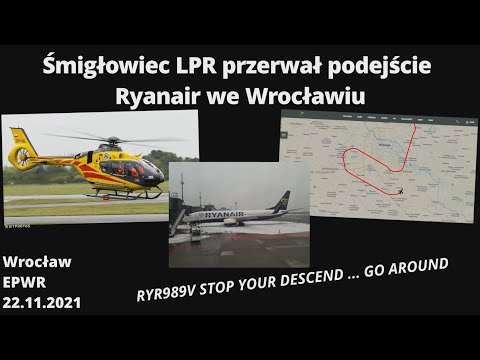EC135 Śmigłowiec LPR przerwał podejście Ryanair we Wrocławiu, RESCUE HELICOPTER OBSTRUCTED APPROACH