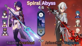 C2 Raiden Overload & C0 Arlecchino Vaporize | Spiral Abyss 4.6 | 9 Stars | F2P | Genshin Impact