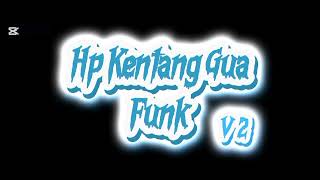 Hp Kentang Gua Funk 2 (Slowed)