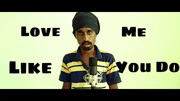 Love Me Like You Do | Sri Lankan Version | Sandaru Sathsara |