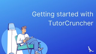 Getting started With TutorCruncher