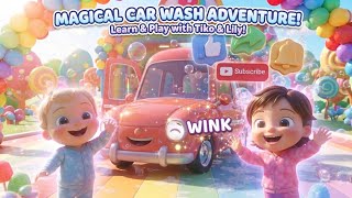 Magical Car Wash Adventure  🚗 | Kids Nursery Rhymes