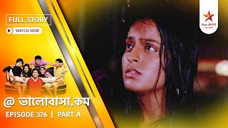 Full Episode | Bhalobasha.kom | Episode 376 | Part A