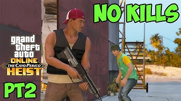 Can I Do the Entire Cayo Perico Heist Without Killing Anyone??? PT 2