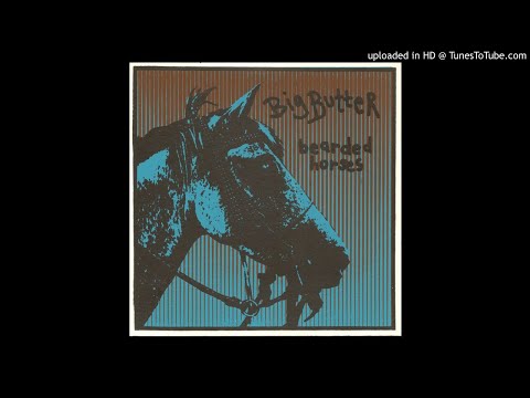 Big Butter — Big Butter ‎– Bearded Horses (Experimental Rock, Spoken Word) (1989)